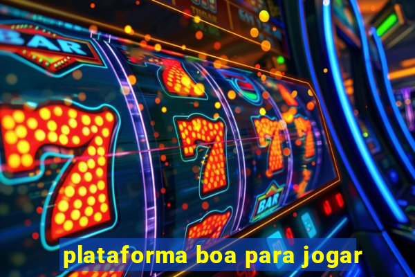 plataforma boa para jogar