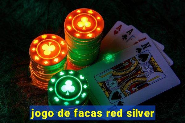 jogo de facas red silver