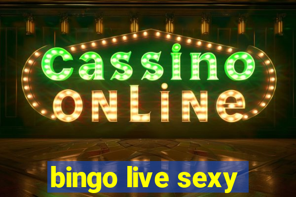 bingo live sexy