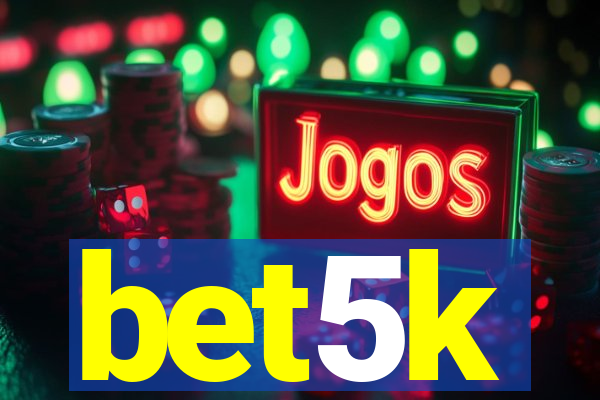 bet5k