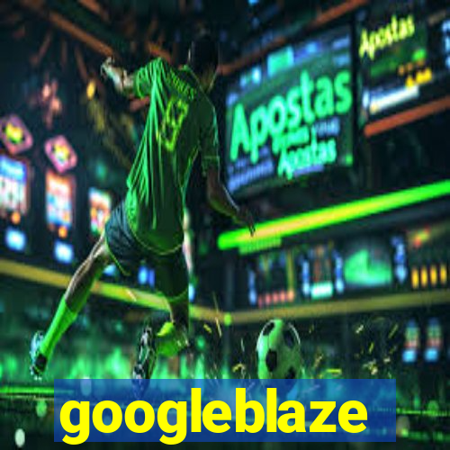 googleblaze