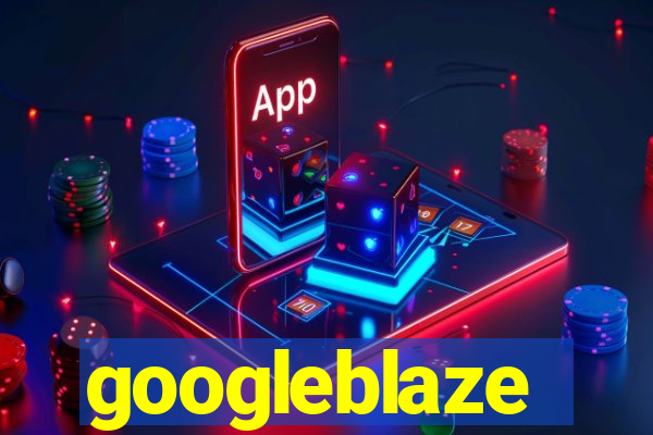 googleblaze