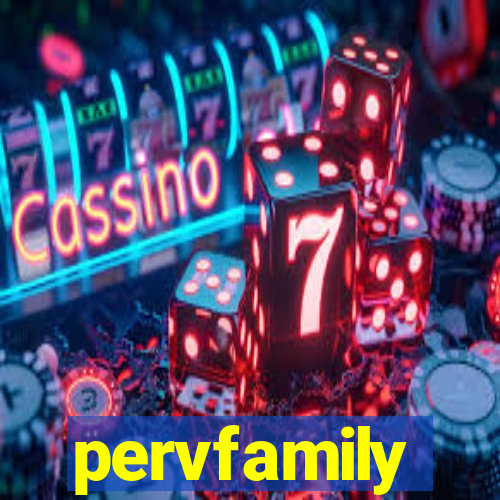 pervfamily